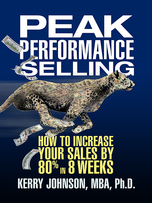 Title details for Peak Performance Selling by Dr. Kerry Johnson MBA PhD - Available